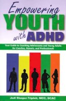Jodi Sleeper-Triplett - Empowering Youth with ADHD - 9781886941960 - V9781886941960