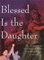 Carolyn Starman Hessel (Ed.) - Blessed is the Daughter - 9781887563444 - V9781887563444