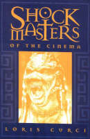 Loris Curci - Shock Masters of the Cinema - 9781888214000 - V9781888214000