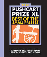 Bill Henderson - The Pushcart Prize XL: Best of the Small Presses 2016 Edition (2016 Edition)  (The Pushcart Prize) - 9781888889802 - V9781888889802