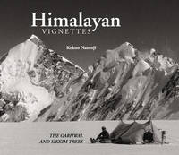 Kekoo Naoroji - Himalayan Vignettes: The Garhwal & Sikkim Treks - 9781890206604 - V9781890206604