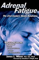 James L. Wilson - Adrenal Fatigue: The 21st Century Stress Syndrome - 9781890572150 - V9781890572150