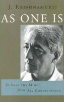 J Krishnamurti - As One is: To Free the Mind from All Conditioning - 9781890772628 - V9781890772628