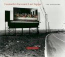 Leo Steinberg - Leonardo´s Incessant Last Supper - 9781890951184 - V9781890951184