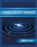Thomas A. Moore - A General Relativity Workbook - 9781891389825 - V9781891389825