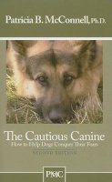 Ph.d. Patricia B. Mcconnell - The Cautious Canine - 9781891767005 - V9781891767005