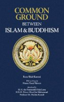 Reza Shah-Kazemi - Common Ground Between Islam and Buddhism - 9781891785627 - V9781891785627