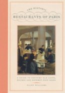 Ellen Williams - The Historic Restaurants of Paris - 9781892145031 - V9781892145031