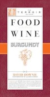 David Downie - Food Wine Burgundy - 9781892145758 - V9781892145758