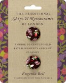 Eugenia Bell - The Traditional Shops and Restaurants of London - 9781892145956 - V9781892145956
