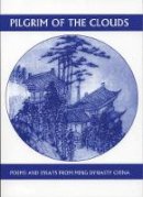 Yuan Hung-Tao - Pilgrim of the Clouds: Poems and Essays from Ming Dynasty China (Companions for the Journey) - 9781893996397 - V9781893996397