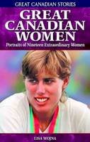 Lisa Wojna - Great Canadian Women - 9781894864473 - V9781894864473