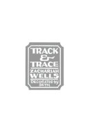 Wells, Zachariah - Track and Trace - 9781897231586 - V9781897231586