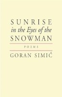 Goran Simic - Sunrise in the Eyes of the Snowman - 9781897231937 - V9781897231937