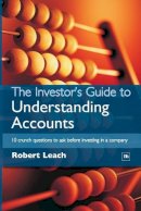Robert Leach - The Investor's Guide to Understanding Accounts - 9781897597279 - V9781897597279