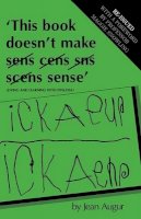 Jean Augur - This Book Doesn't Make Sens Cens Scens Sns [mis-spellings Crossed Through] Sense - 9781897635131 - V9781897635131