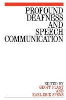 Plant - Profound Deafness and Speech Communication - 9781897635452 - V9781897635452