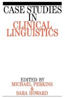 Mick Perkins - Case Studies in Clinical Linguistics - 9781897635759 - V9781897635759