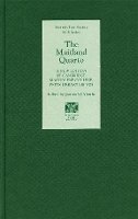 J M Martin - The Maitland Quarto (Scottish Text Society Fifth Series) - 9781897976401 - V9781897976401
