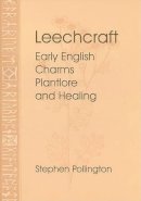 Stephen Pollington - Leechcraft - 9781898281474 - V9781898281474