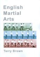 Terry Brown - English Martial Arts - 9781898281627 - V9781898281627