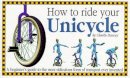 Charlie Dancey - How to Ride Your Unicycle - 9781898591184 - V9781898591184