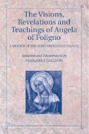 Margaret Gallyon (Ed.) - The Visions, Revelations and Teachings of Angela of Foligno - 9781898595335 - V9781898595335