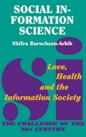 Shifra Baruchson-Arbiv - Social Information Science - 9781898723363 - V9781898723363