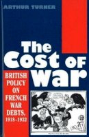 Arthur Turner - The Cost of War - 9781898723370 - V9781898723370