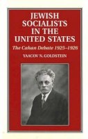 Yaacov N Goldstein - Jewish Socialists in the United States - 9781898723981 - V9781898723981
