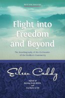 Eileen Caddy - Flight into Freedom and Beyond - 9781899171644 - V9781899171644