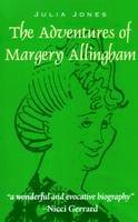 Julia Jones - The Adventures of Margery Allingham - 9781899262014 - V9781899262014
