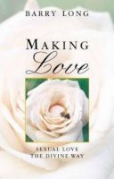 Barry Long - Making Love - 9781899324149 - V9781899324149