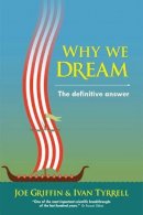 Joe Griffin - Why We Dream: The Definitive Answer - 9781899398423 - V9781899398423