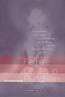 Vessantara - Female Deities in Buddhism: A Concise Guide - 9781899579532 - V9781899579532