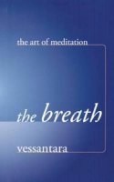 Vessantara (Tony Mcmahon) - The Breath (Art of Meditation) - 9781899579693 - V9781899579693