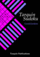 Gerald Jenkins - Tarquin Sudoku: Logical Puzzles to Test Your Reasoning Powers And How to Create Them - 9781899618736 - V9781899618736