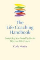 Curly Martin - The Life Coaching Handbook - 9781899836710 - V9781899836710