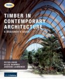 Ross, Peter; Downes, Giles; Lawrence, Andrew - Timber in Contemporary Architecture - 9781900510660 - V9781900510660