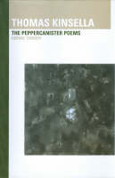 Derval Tubridy - Thomas Kinsella:  The Peppercanister Poems - 9781900621533 - KAC0004381