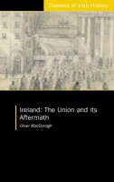 Oliver Macdonagh - Ireland:  The Union and Its Aftermath - 9781900621816 - V9781900621816