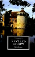 Keith Spence - The Companion Guide to Kent and Sussex - 9781900639262 - V9781900639262
