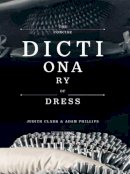 Judith Clark - The Concise Dictionary of Dress - 9781900828352 - V9781900828352