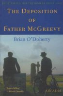 Brian O´doherty - The Deposition of Father McGreevy - 9781900850483 - KTJ0047491
