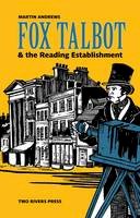 Martin Andrews - Fox Talbot & the Reading Establishment - 9781901677980 - V9781901677980