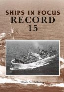 Ships In Focus Publications - Ships in Focus Record 15 - 9781901703122 - V9781901703122