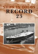Ships In Focus Publications - Ships in Focus Record 23 - 9781901703207 - V9781901703207