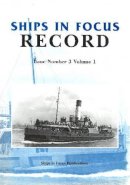 Ships In Focus Publications - Ships in Focus Record 3 -- Volume 1 - 9781901703405 - V9781901703405