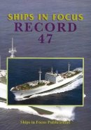 Ships In Focus Publications - Ships in Focus Record 47 - 9781901703931 - V9781901703931
