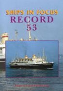 Ships In Focus Publications - Ships in Focus Record 53 - 9781901703993 - V9781901703993